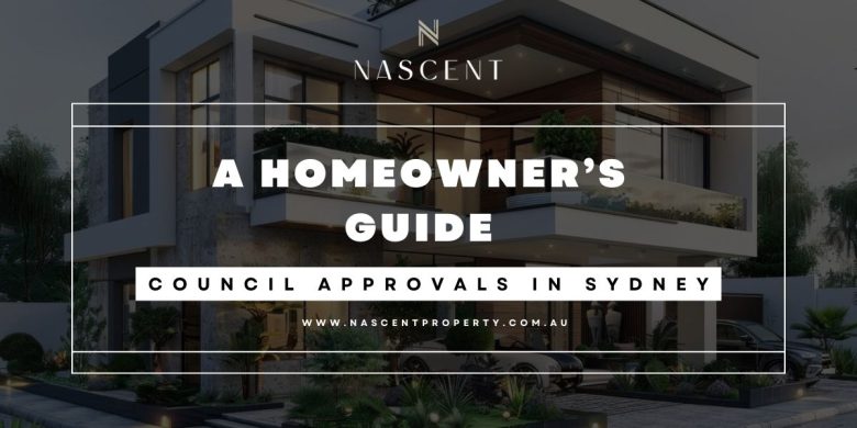 Council Approvals in Sydney: A Homeowner’s Guide